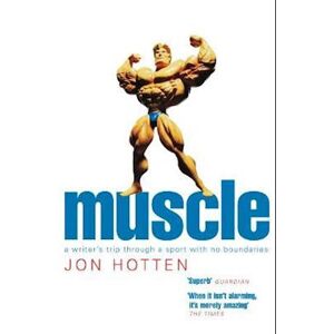 Jon Hotten Muscle