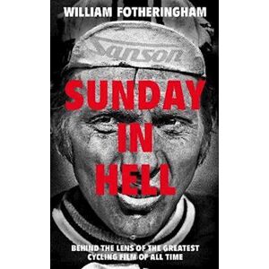 William Fotheringham Sunday In Hell