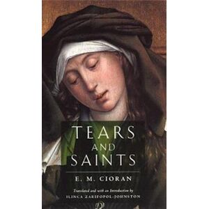 E. M. Cioran Tears And Saints