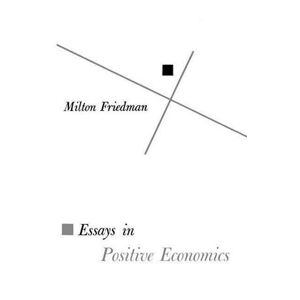Milton Essays In Positive Economics