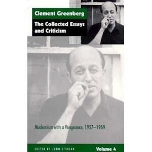 Clement Greenberg The Collected Essays And Criticism, Volume 4