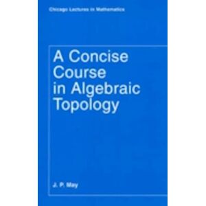 J. P. May A Concise Course In Algebraic Topology