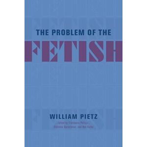 William Pietz The Problem Of The Fetish