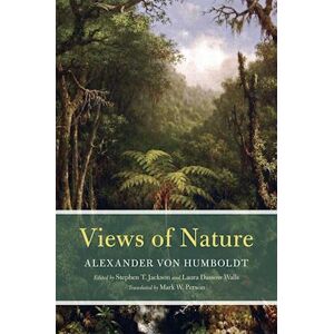 Alexander von Humboldt Views Of Nature