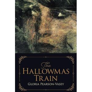 Gloria Pearson-Vasey The Hallowmas Train