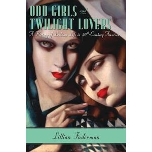 Lillian Faderman Odd Girls And Twilight Lovers