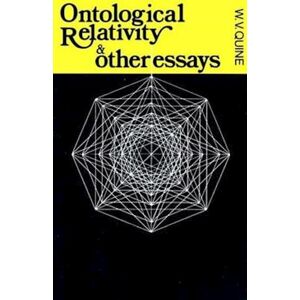 W. V. Quine The Ontological Relativity And Other Essays