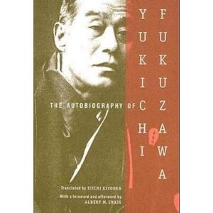 The Autobiography Of Yukichi Fukuzawa