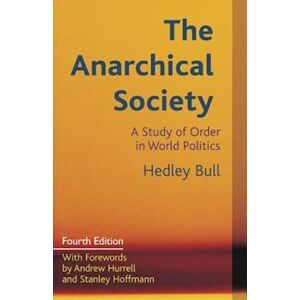 Hedley Bull The Anarchical Society