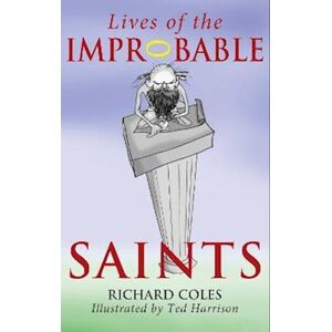 Richard Coles Lives Of The Improbable Saints