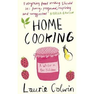 Laurie Colwin Home Cooking