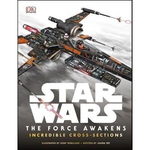 Jason Fry Star Wars The Force Awakens Incredible Cross-Sections