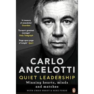 Carlo Ancelotti Quiet Leadership