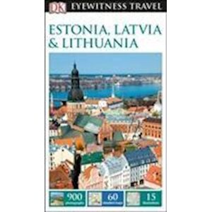 Dk Eyewitness Estonia, Latvia And Lithuania