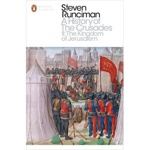 Steven Runciman A History Of The Crusades Ii