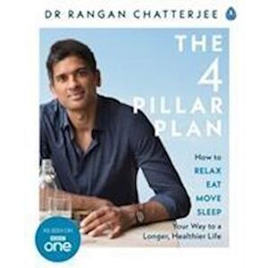 Rangan Chatterjee The 4 Pillar Plan