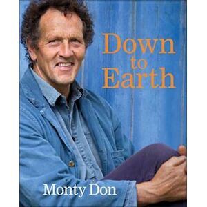 Monty Don Down To Earth