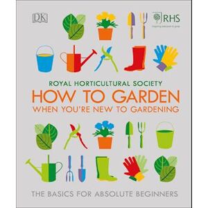 The Royal Horticultural Society Rhs How To Garden When You'Re New To Gardening