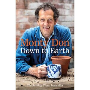 Monty Don Down To Earth