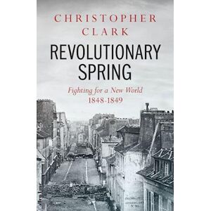 Christopher Clark Revolutionary Spring