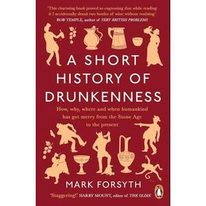 Mark Forsyth A Short History Of Drunkenness