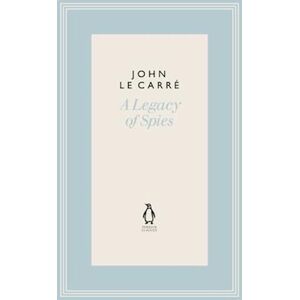 John le Carré A Legacy Of Spies