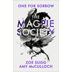 Amy McCulloch Magpie Society, The: One For Sorrow (Pb) - (1) The Magpie Society - C-Format