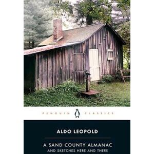 Aldo Leopold A Sand County Almanac