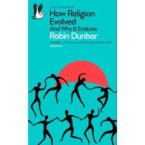 Robin Dunbar How Religion Evolved