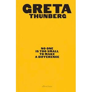 Greta Thunberg No One Is Too Small To Make A Difference