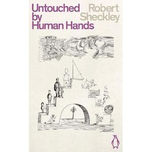 Robert Sheckley Untouched By Human Hands