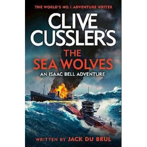 Jack du Brul Clive Cussler'S The Sea Wolves