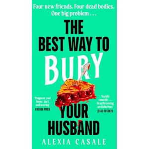 Alexia Casale The Best Way To Bury Your Husband