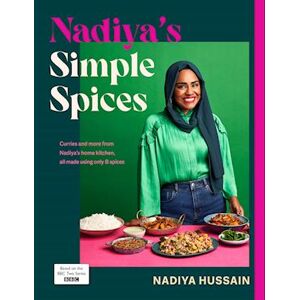 Nadiya Hussain Nadiya’s Simple Spices