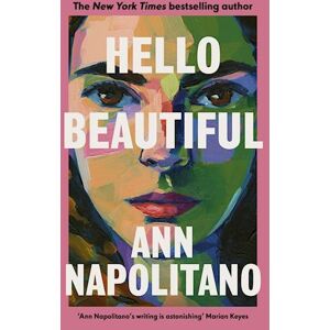 Ann Napolitano Hello Beautiful