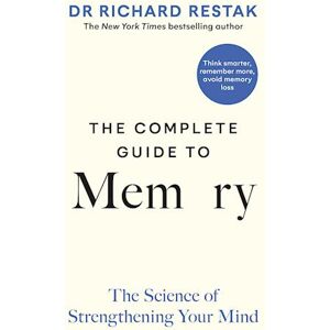 Richard Restak The Complete Guide To Memory