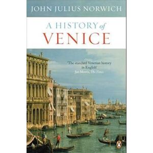 John Julius Norwich A History Of Venice