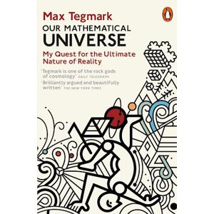 Max Tegmark Our Mathematical Universe