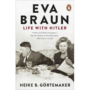 Heike B. Gortemaker Eva Braun