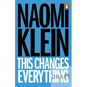 Naomi Klein This Changes Everything