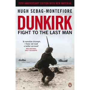 Hugh Sebag Montefiore Dunkirk