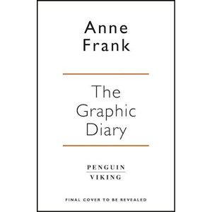 Anne Frank’s Diary: The Graphic Adaptation