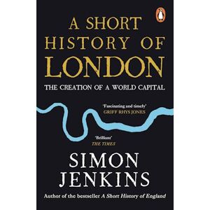 Simon Jenkins A Short History Of London