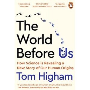 Tom Higham The World Before Us