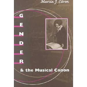 Marcia J. Citron Gender And The Musical Canon