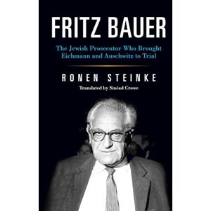 Ronen Steinke Fritz Bauer