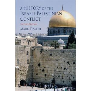 Mark Tessler A History Of The Israeli-Palestinian Conflict, Second Edition