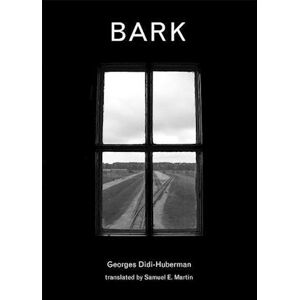 Georges Didi-Huberman Bark