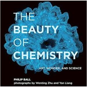 Philip Ball The Beauty Of Chemistry