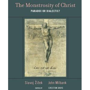 John Milbank The Monstrosity Of Christ